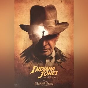Indiana Jones and the Dial Of Destiny El Capitan Theatre Hollywood Poster 2023